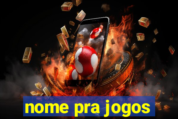 nome pra jogos